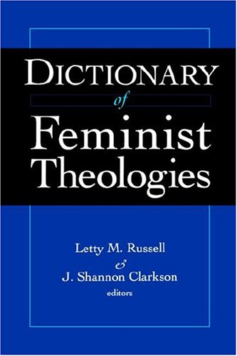 Dictionary of Feminist Theologies