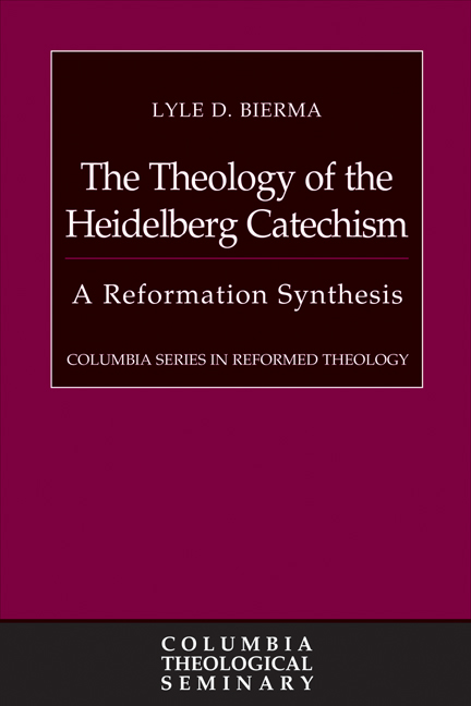 The Theology of the Heidelberg Catechism (CSRT)