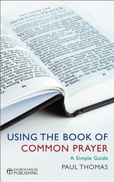 A User's Guide to the Book of Common Prayer: A Simple Guide