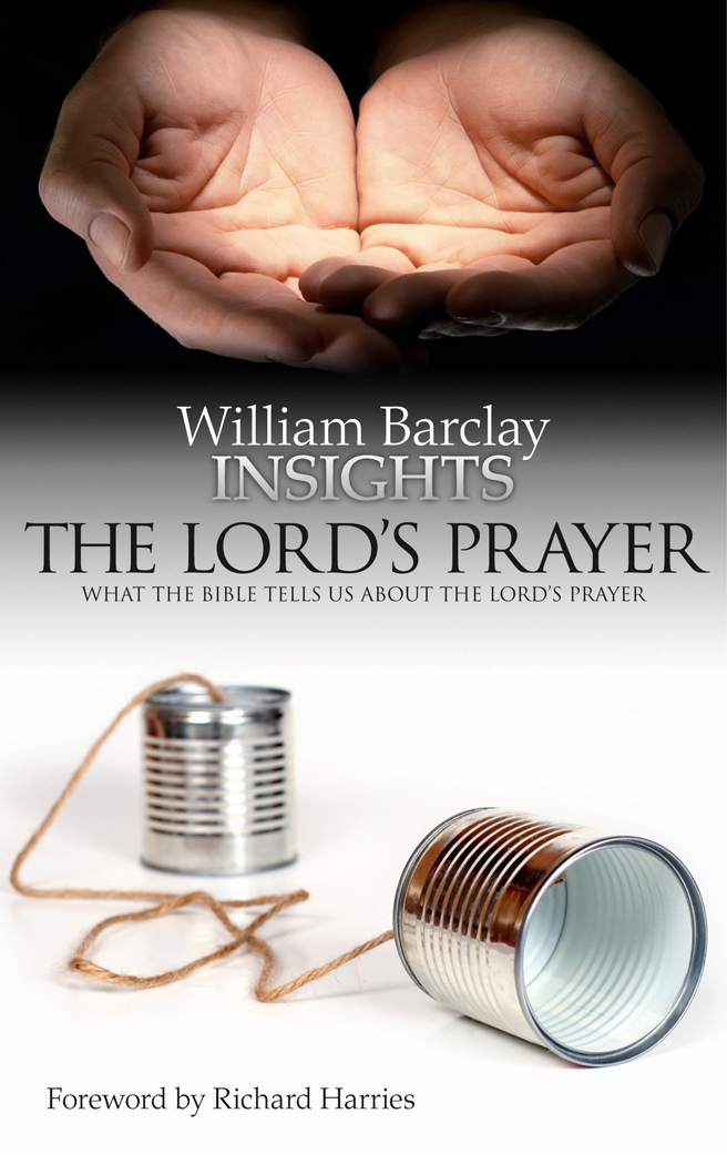 Lord's Prayer: What the Bible Tells Us About the Lord's Prayer