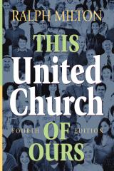 This United Church of Ours, Fourth Edition