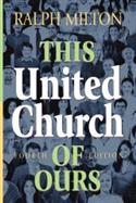 This United Church of Ours, Fourth Edition