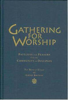 Gathering for Worship: Patterns and Prayers for the Community of Disciples