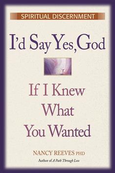 I'd Say Yes God If I Knew What You Wanted