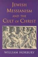 Jewish Messianism and the Cult of Christ