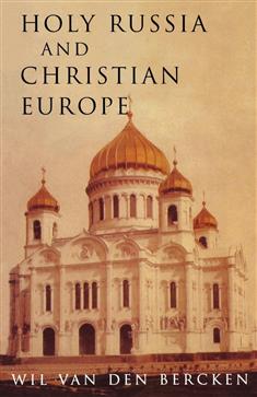 Holy Russia and Christian Europe: East and West in the Religious Ideology of Russia