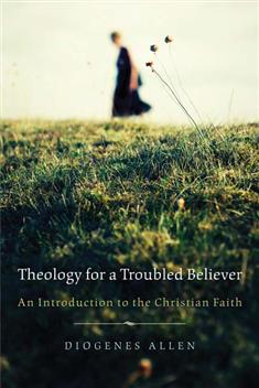 Theology for a Troubled Believer