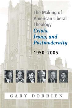 The Making of American Liberal Theology