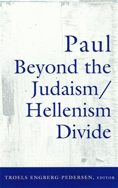 Paul Beyond the Judaism-Hellenism Divide