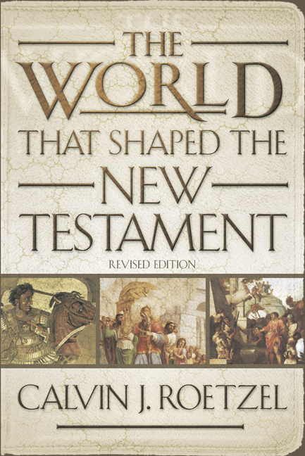 The World That Shaped the New Testament, Revised Edition