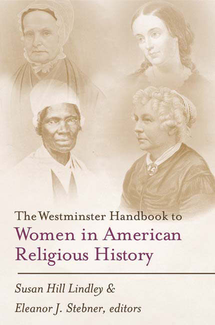 The Westminster Handbook to Women in American Religious History