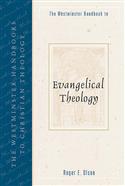 The Westminster Handbook to Evangelical Theology