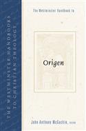 The Westminster Handbook to Origen