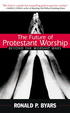 The Future of Protestant Worship