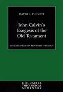 John Calvin's Exegesis of the Old Testament