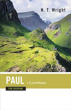 Paul for Everyone: 1 Corinthians