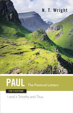 Paul for Everyone: The Pastoral Letters