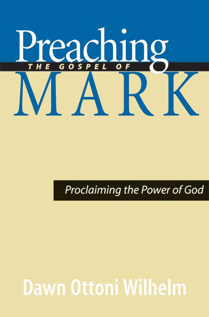 Preaching the Gospel of Mark