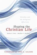 Shaping the Christian Life