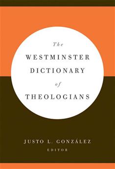 The Westminster Dictionary of Theologians