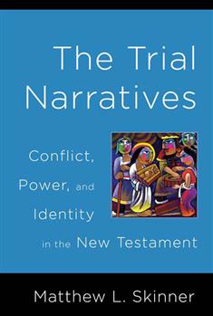 The Trial Narratives