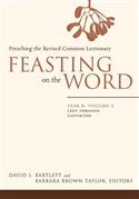 Feasting on the Word: Year B, Vol. 2