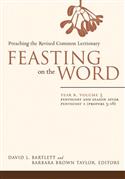 Feasting on the Word: Year B, Vol. 3