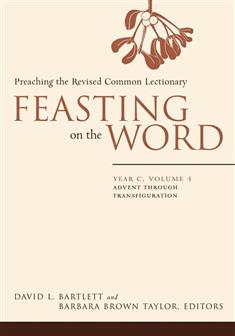 Feasting on the Word: Year C, Vol. 1