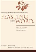 Feasting on the Word: Year A, Volume 1