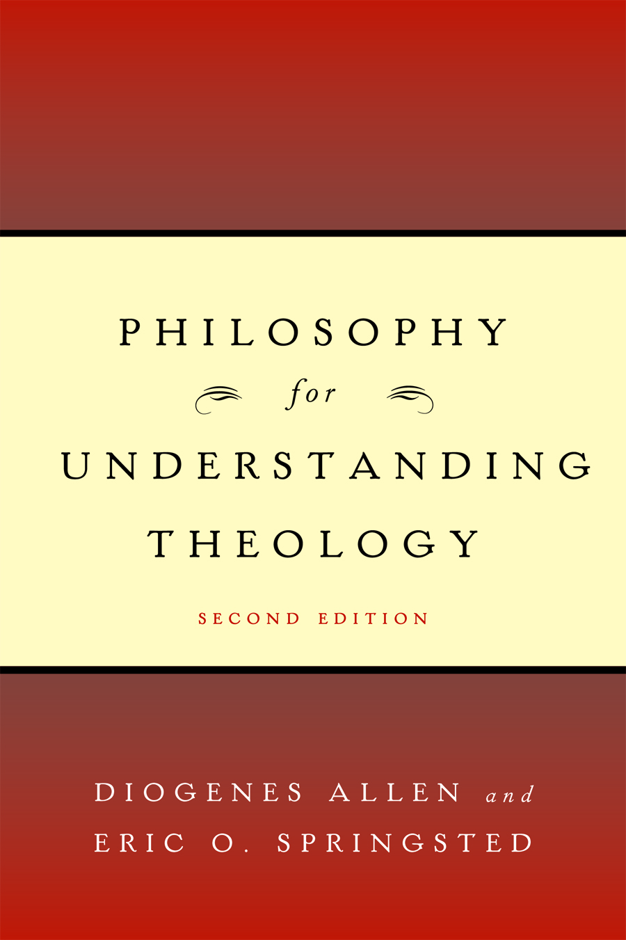 Philosophy for Understanding Theology, Second Edition