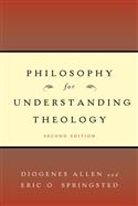 Philosophy for Understanding Theology, Second Edition