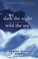 Dark the Night, Wild the Sea