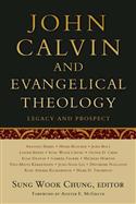 John Calvin and Evangelical Theology