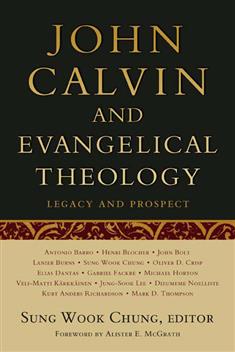 John Calvin and Evangelical Theology