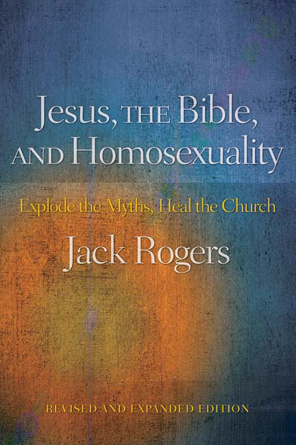 Jesus, the Bible, and Homosexuality, Revised and Expanded Edition