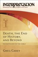 Death, the End of History, and Beyond