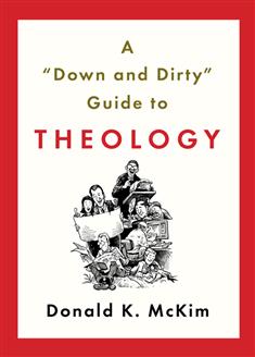 A "Down and Dirty" Guide to Theology