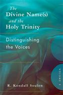 The Divine Name(s) and the Holy Trinity, Volume One