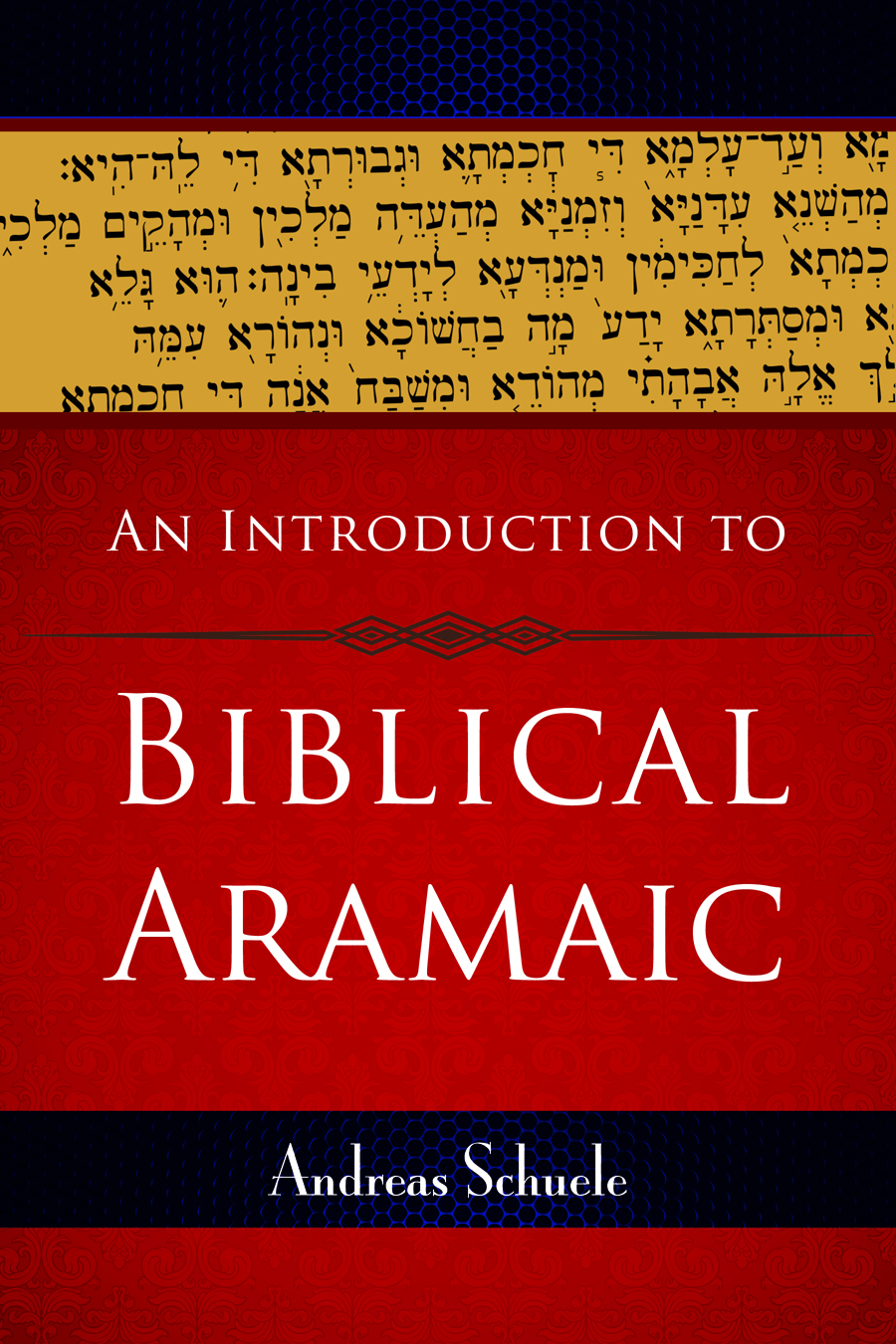 An Introduction To Biblical Aramaic Paper Andreas Schuele Westminster John Knox Press