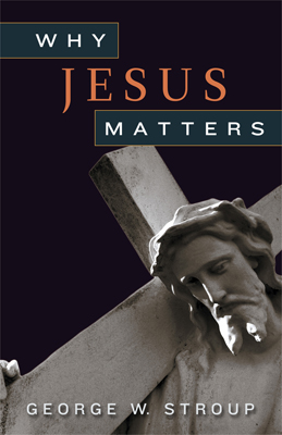 Why Jesus Matters