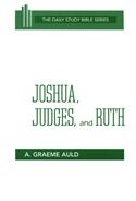 Joshua, Judges, and Ruth