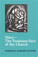 Mary--The Feminine Face of the Church