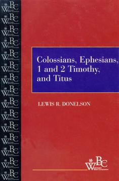 Colossians, Ephesians, First and Second Timothy, and Titus