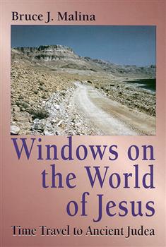 Windows on the World of Jesus, Third Edition, Revised and Expanded