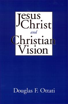 Jesus Christ and Christian Vision