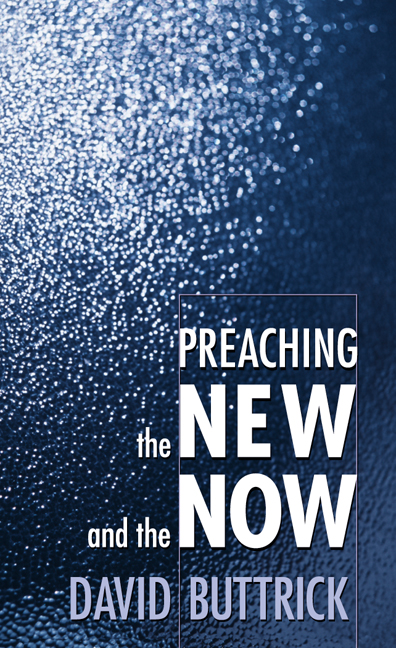 Preaching the New and the Now