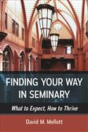 Finding Your Way in Seminary