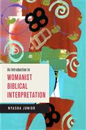 An Introduction to Womanist Biblical Interpretation