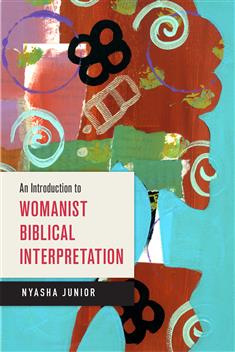 An Introduction to Womanist Biblical Interpretation