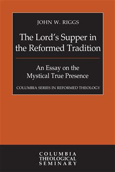 The Lord's Supper in the Reformed Tradition
